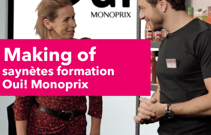 Making of saynètes formation Oui! Monoprix