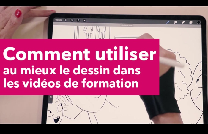Comment utiliser au mieux le dessin dans les vidéos de formation ?